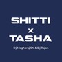 Shitti X Tasha