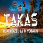 Takas (feat. Blackdize, LJ & Yobachi)