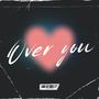 OVER YOU (Explicit)