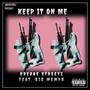 KEEP IT ON ME (feat. big Memph) [Explicit]