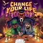 Change Your Life (Explicit)
