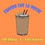 Cuando cae la noche (feat. Luis Barría) [Explicit]