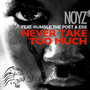 Never Take Too Much (feat. Humble the Poet & Ess) [Explicit]