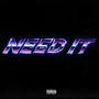 Need It (feat. Carey Fountain & YB Intl) [Explicit]