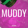 Muddy (Explicit)