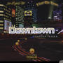 Downtown (feat. Vecci the Loner) [Explicit]