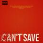 Can't Save (feat. Wxvy & Harley) [Explicit]