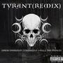 Tyrant-Remix (feat. 2Trashed & J-Killz The Prince) [Explicit]