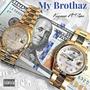 My Brothaz (Explicit)