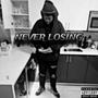 Never Losing (Explicit)