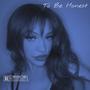 To Be Honest (Explicit)