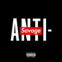 The Anti Savage (Explicit)