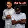 Show me love (feat. Ameer Yusef) [Explicit]