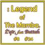 :Legend of The Mamba. (feat. Buttah)