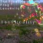 L o s t R e a l i t y (A n d e r s N e l s o n . L e x o k v i l q)