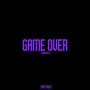 GAME OVER (Explicit)