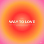 WAY TO LOVE Vol.1