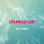 Drunken Cat Best Works