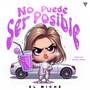 NO PUEDE SER POSIBLE (Explicit)