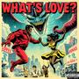 What's Love? (Explicit)