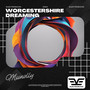 Worcestershire dreaming