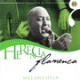 Herencia Flamenca. Melancolia