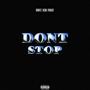 Don't Stop (feat. Keni & Panzo) [Explicit]