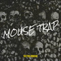 Mouse Trap (Explicit)