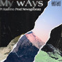 My Ways (Explicit)