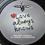 Love always knows - SELENE GARCIA, DJ EDDIE G REMIXER