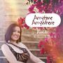 Anytime Anywhere (feat. Skorch Bun It)