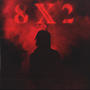 8X2 (Explicit)