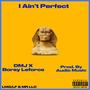 I Ain't Perfect (feat. BoRay Leforce) [Explicit]