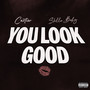 You Look Good (Explicit)