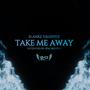 Take me away (feat. Blankz Valesyde) [Explicit]