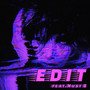 edit (feat. Nust B) [Explicit]