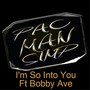 I'm So Into You (feat. Bobby Ave) (Explicit)