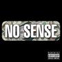 No Sense (Explicit)