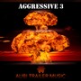 Aggressive, Vol. 3