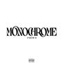 Monochrome part.2 (Explicit)