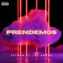 Prendemos (feat. Jay Artac) [Explicit]