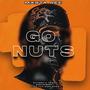 Go Nuts (feat. Stunna 4 Vegas & King Tut King Shad) [Explicit]