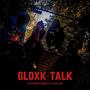 Gloxk Talk (feat. JJ) [Explicit]