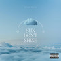 Sun Don't Shine (Explicit)