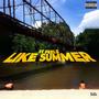 It Feels Like Summer (Explicit)