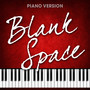 Blank Space (Piano Version) - Single