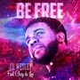 Be Free (feat. Chey De Los)