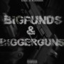 BIGFUNDS & BIGGERGUNS (feat. KarmaTheRipper) [Explicit]