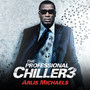 The Professional Chiller 3 (Explicit)