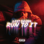 Run to It (Explicit)